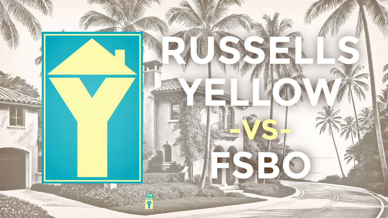 Russells YELLOW vs FSBO: What’s the Difference?