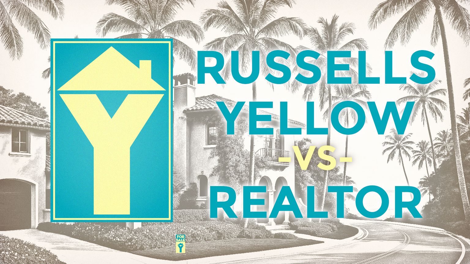 Russells YELLOW vs Realtor: A Smarter Way to Sell Your Home