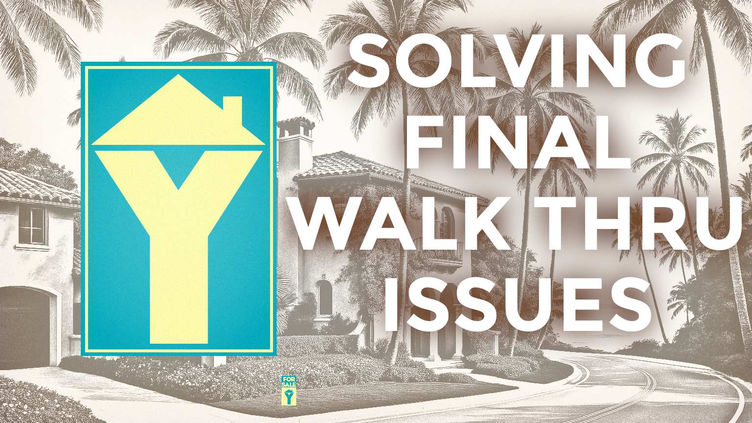 What To Do If Something Is Wrong at Your Final Walkthrough